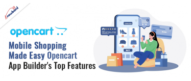 Mobile Shopping Made Easy: Knowbands Opencart App Builder's Top Features!